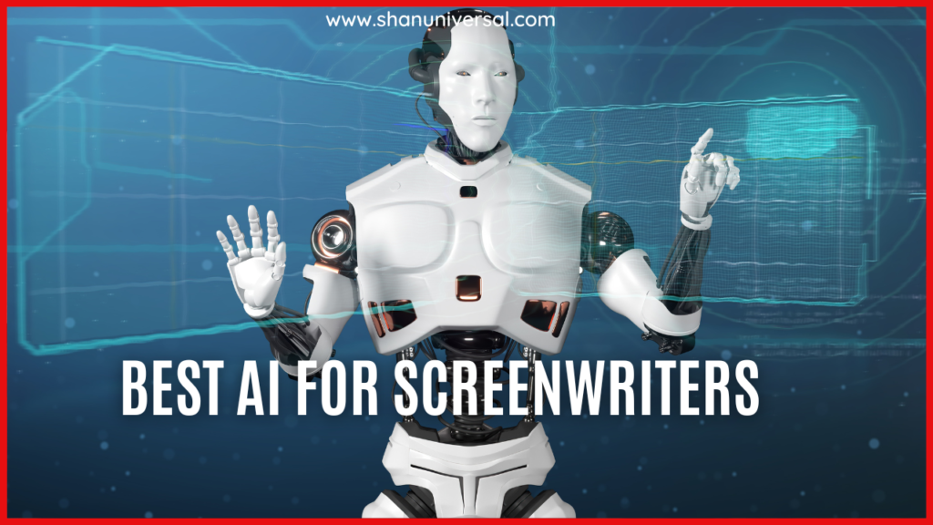 Best AI for Screenwriters